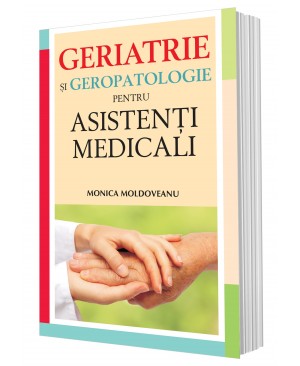 Geriatrie și geropatologie pentru asistenți medicali