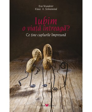 Iubim o viață întreagă? – Ce ține cuplurile împreună