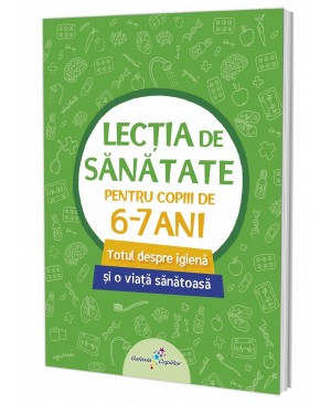 Lecția de sănătate pentru copiii de 6-7 ani