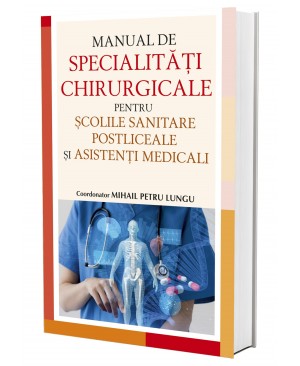 Manual de specialități chirurgicale pentru școlile sanitare postliceale și asistenți medicali