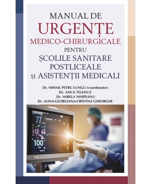 Manual de urgențe medico-chirurgicale pentru școlile sanitare postliceale și asistenții medicali