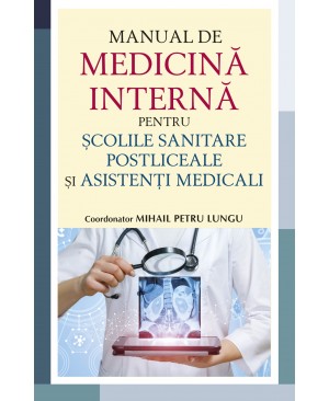 Manual de medicină internă pentru școlile sanitare postliceale și asistenți medicali