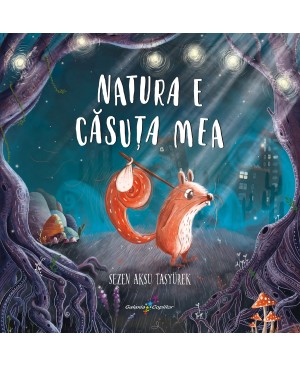 Natura e căsuța mea