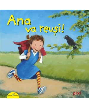 PIXI. Ana va reuși!