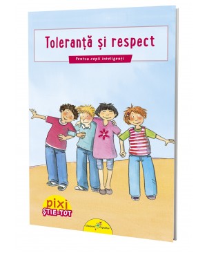 PIXI ȘTIE-TOT. Toleranță și respect