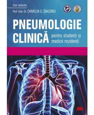 Pneumologie clinică pentru studenţi şi medicii rezidenți