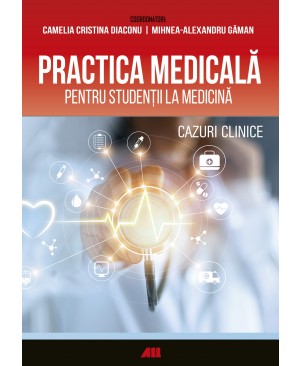 Practica medicală pentru studenții la medicină. Cazuri clinice