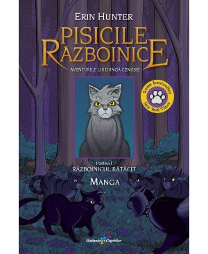 Vol. 1 Manga Pisicile Războinice. Aventurile lui Dungă Cenușie – Războinicul rătăcit