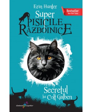 Secretul lui Colț Galben. Super Pisicile Războinice