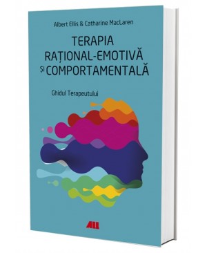 Terapia rațional-emotivă și comportamentală. Ghidul terapeutului