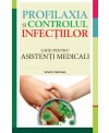 PROFILAXIA ŞI CONTROLUL INFECŢIILOR Ghid pentru asistenţi medicali