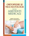 ORTOPEDIE ȘI TRAUMATOLOGIE PENTRU ASISTENȚI MEDICALI