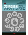 CAZURI CLINICE PENTRU BIBLIOTECA STUDENTULUI LA MEDICINĂ de Camelia Diaconu, Mihnea-Alexandru Găman