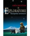 EXPLORATORII. CARTEA I - ÎNCEPUTUL AVENTURII