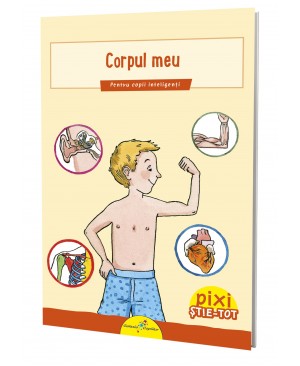 PIXI ȘTIE-TOT. Corpul meu