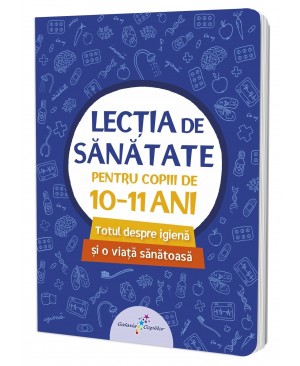 Lecția de sănătate pentru copiii de 10-11 ani