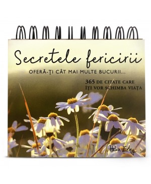 Calendarul „Secretele fericirii – 365 de citate fermecătoare”