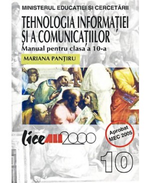 Tehnologia informatiei si comunicatiilor. Manual pentru clasa a X-a