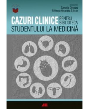 Cazuri clinice pentru biblioteca studentului la Medicină