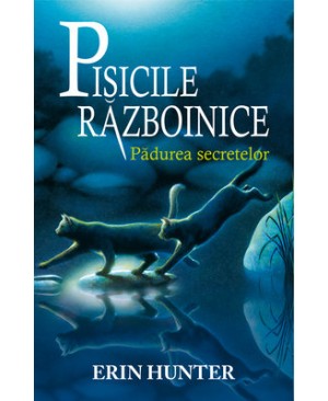 Cartea 3 Pisicile Războinice. Pădurea secretelor
