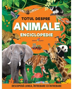 Totul despre animale. Enciclopedie