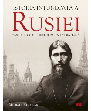 Istoria întunecată a Rusiei. Masacre, corupție și crime în Patria-Mamă