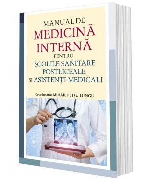 Manual de medicină internă pentru școlile sanitare postliceale și asistenți medicali