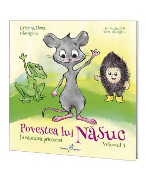Povestea lui Năsuc, volumul 1 În căutarea prieteniei