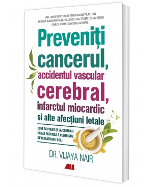 Preveniți cancerul, accidentul vascular cerebral, infarctul miocardic și alte afecțiuni letale