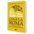 Cină la Roma. Istoria lumii într-o singură masă